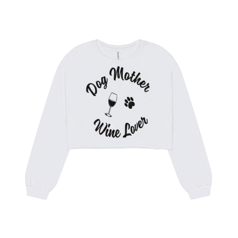 Dog Mother, Wine Lover Cropped Top Long sleeve