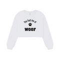 You Had Me at Woof Women's Cropped Long Sleeve Top